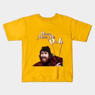 Henson Made Me Do It (Traditional) Kids T-Shirt